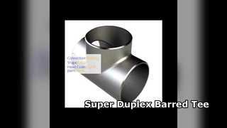 Super Duplex Steel Barred Tee ASME B16.9 ประสิทธิภาพสูง